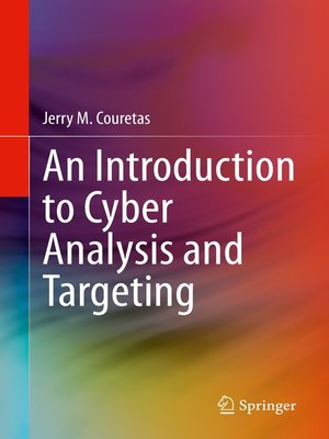 cover image of An Introduction to Cyber Analysis and Targeting